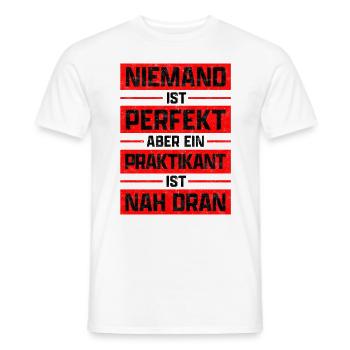 Ein Praktikant ist perfekt Praktikum Spruch - Männer T-Shirt - Weiß - Vorne - AI Model Male 178 dark (178cm)