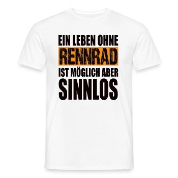 Ein Leben Ohne Rennrad Ist Möglich Aber Sinnlos - Männer T-Shirt - Weiß - Vorne - AI Model Male 178 dark (178cm)