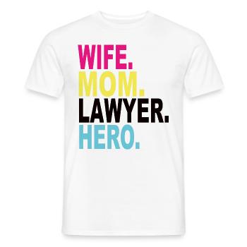 Wife Mom Lawyer Hero - Men's T-Shirt - white - Front - AI Model Male 178 dark (178cm)