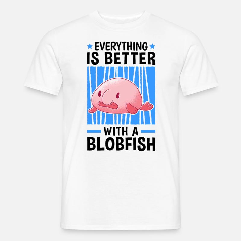 Alles ist besser mit Blobfischen Blobfisch - Männer T-Shirt - Weiß