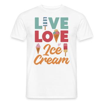 Ice Cream Cone Popsicle Live Love - Männer T-Shirt - Weiß - Vorne - AI Model Male 178 dark (178cm)
