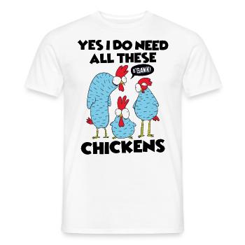 Oui, j’ai vraiment besoin de tous ces poulets drôles de fermier - T-shirt homme - blanc - Devant - AI Model Male 178 dark (178cm)