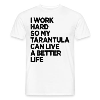 Ich arbeite hart, damit meine Vogelspinne ein besseres Leben haben kann - Männer T-Shirt - Weiß - Vorne - AI Model Male 178 dark (178cm)