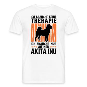 Brauche nur meinen Akita Inu japanischer Spitz - Männer T-Shirt - Weiß - Vorne - AI Model Male 178 dark (178cm)