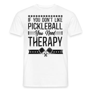 Pickleball If You Don't Like - Männer T-Shirt - Weiß - Vorne - AI Model Male 178 dark (178cm)