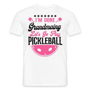Pickleball Grandma I'm Done - Men's T-Shirt - white - Front - AI Model Male 178 dark (178cm)