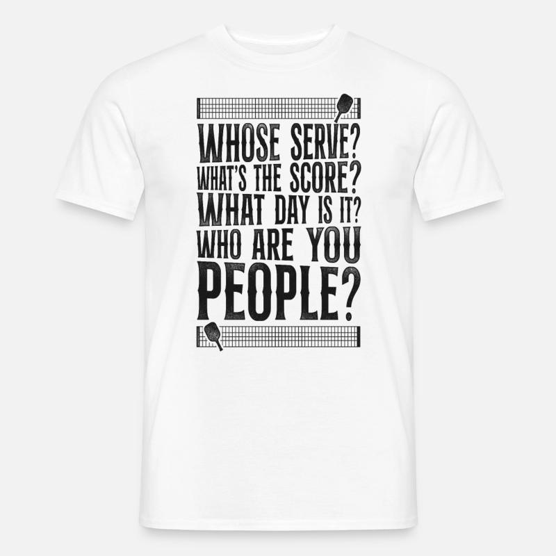 Pickleball Whose Serve? What's The - Männer T-Shirt - Weiß