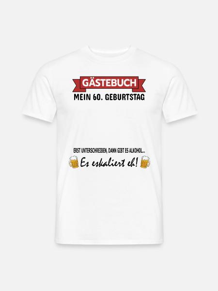 60 Geburtstag Vater Opa Party Gästebuch Lustig - Männer T-Shirt - Weiß