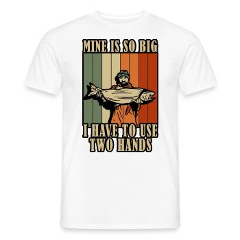 Meins ist so groß, dass ich mit zwei Händen angeln muss - Männer T-Shirt - Weiß - Vorne - AI Model Male 178 dark (178cm)
