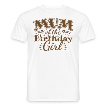 MUM OF THE BIRTHDAY GIRL - BIRTHDAY PARTY - Men's T-Shirt - white - Front - AI Model Male 178 dark (178cm)