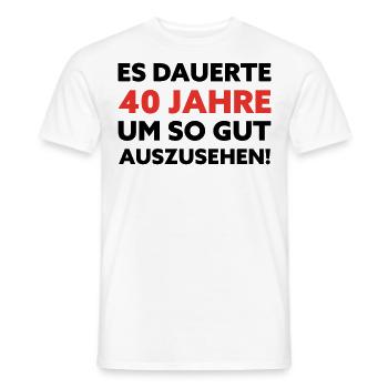 40. Geburtstag Spruch - Männer T-Shirt - Weiß - Vorne - AI Model Male 178 dark (178cm)