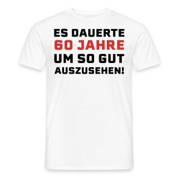 60. Geburtstag Spruch - Männer T-Shirt - Weiß - Vorne - AI Model Male 178 dark (178cm)