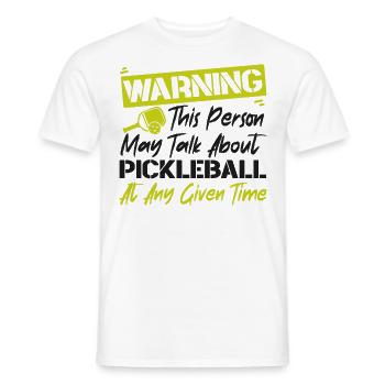 Pickleball Warning This Person May - Men's T-Shirt - white - Front - AI Model Male 178 dark (178cm)