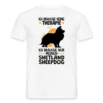 Ich brauche nur meinen Shetland Sheepdog - Männer T-Shirt - Weiß - Vorne - AI Model Male 178 dark (178cm)
