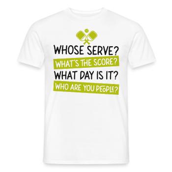 Pickleball Whose Serve? What's The - Männer T-Shirt - Weiß - Vorne - AI Model Male 178 dark (178cm)
