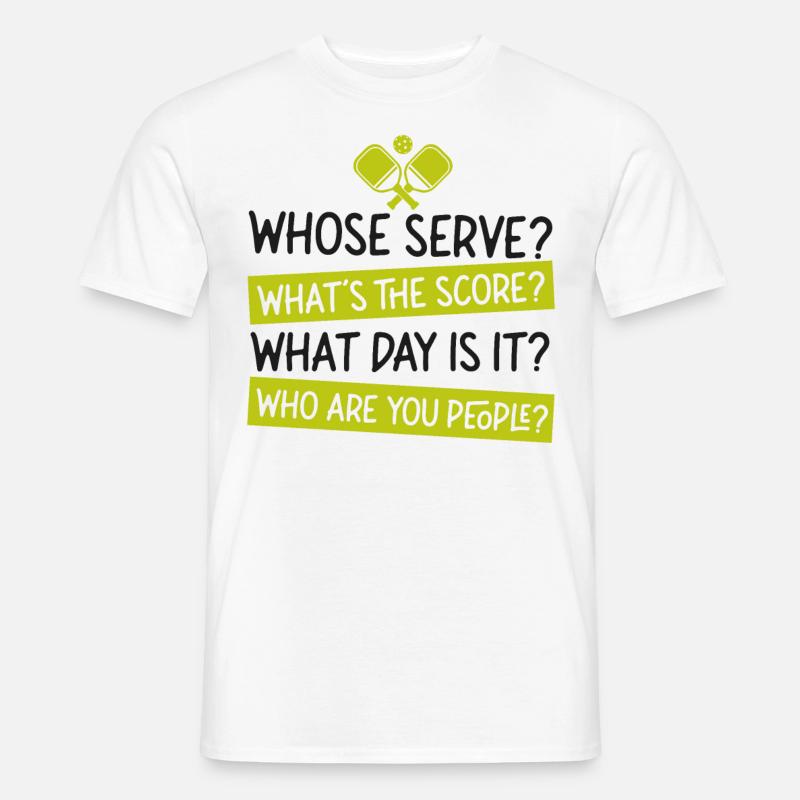 Pickleball Whose Serve? What's The - Männer T-Shirt - Weiß
