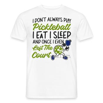 Pickleball I Don't Always Play - Men's T-Shirt - white - Front - AI Model Male 178 dark (178cm)