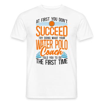 Water Polo Vintage If At First You - Männer T-Shirt - Weiß - Vorne - AI Model Male 178 dark (178cm)