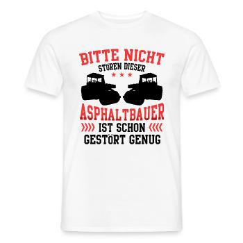 Den Asphaltbauer nicht stören Asphaltierer - Männer T-Shirt - Weiß - Vorne - AI Model Male 178 dark (178cm)