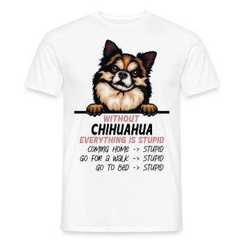 Ohne Chihuahua ist alles doof - Männer T-Shirt - Weiß - Vorne - AI Model Male 178 dark (178cm)