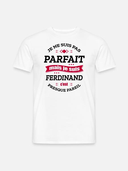 FERDINAND PARFAIT - PRENOM FERDINAND - T-shirt homme - blanc