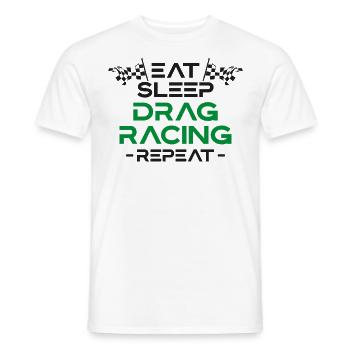 Dragster course voiture manger dormir - T-shirt homme - blanc - Devant - AI Model Male 178 dark (178cm)