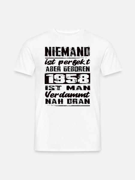 Niemand Is Perfekt Aber geboren 1958 Geburtstag - Männer T-Shirt - Weiß