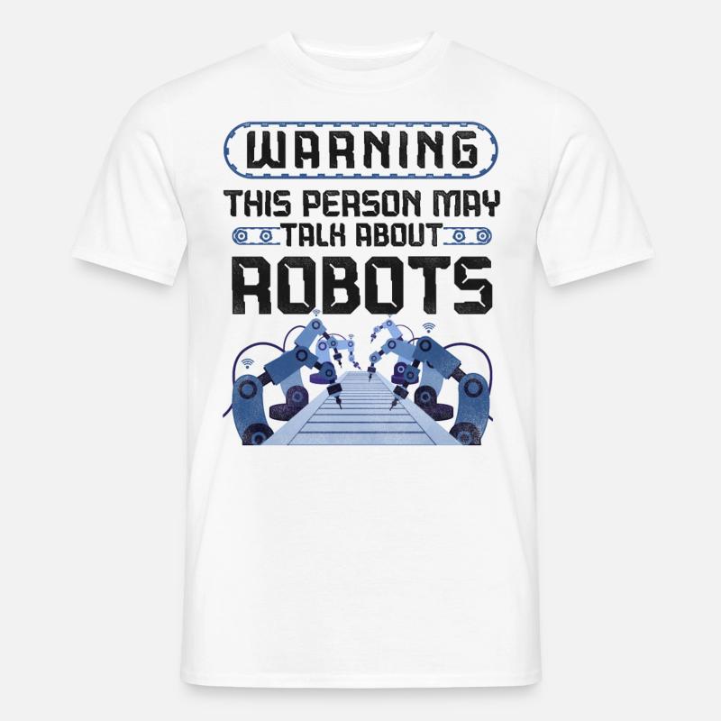 Robot Robotics Engineer Warning - Men’s T-shirt - white