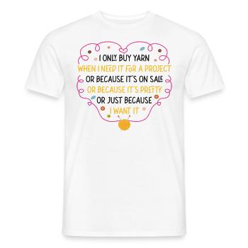Knitting Knitter I Only Buy Yarn - Männer T-Shirt - Weiß - Vorne - AI Model Male 178 dark (178cm)