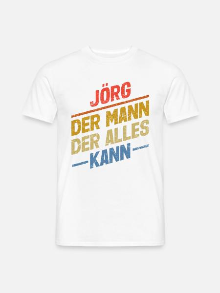 Jörg Der Mann Der Alles Kann Vorname Jörg - Männer T-Shirt - Weiß