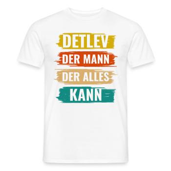 Detlev Der Mann Der Alles Kann Vorname Detlev - Männer T-Shirt - Weiß - Vorne - AI Model Male 178 dark (178cm)