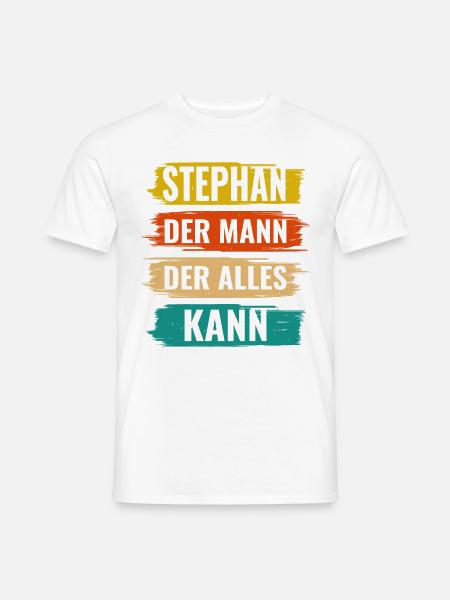 Stephan Der Mann Der Alles Kann Vorname Stephan - Männer T-Shirt - Weiß
