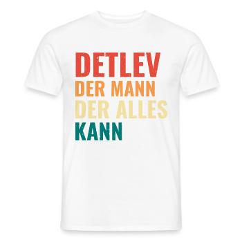 Detlev Der Mann Der Alles Kann Vorname Detlev - Männer T-Shirt - Weiß - Vorne - AI Model Male 178 dark (178cm)