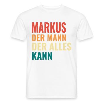 Markus Der Mann Der Alles Kann Vorname Markus - Männer T-Shirt - Weiß - Vorne - AI Model Male 178 dark (178cm)