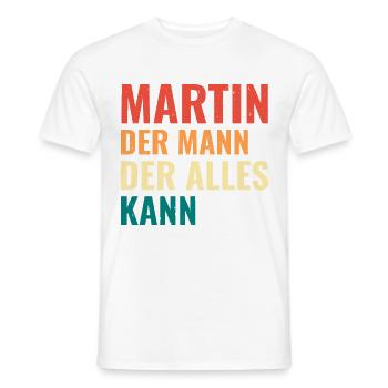 Martin Der Mann Der Alles Kann Vorname Martin - Männer T-Shirt - Weiß - Vorne - AI Model Male 178 dark (178cm)