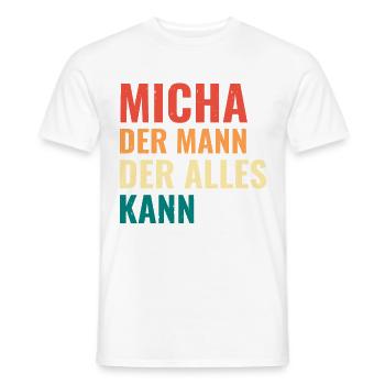 Micha Der Mann Der Alles Kann Vorname Micha - Männer T-Shirt - Weiß - Vorne - AI Model Male 178 dark (178cm)