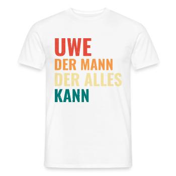 Uwe Der Mann Der Alles Kann Vorname Uwe - Männer T-Shirt - Weiß - Vorne - AI Model Male 178 dark (178cm)
