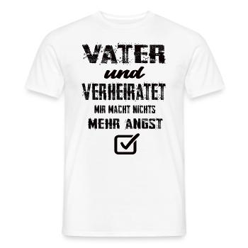 Vater Und Verheiratet Mir Macht Nix Mehr Angst - Männer T-Shirt - Weiß - Vorne - AI Model Male 178 dark (178cm)