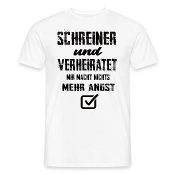 Schreiner Und Verheiratet Mir Macht Nix Mehr Angst - Männer T-Shirt - Weiß - Vorne - AI Model Male 178 dark (178cm)