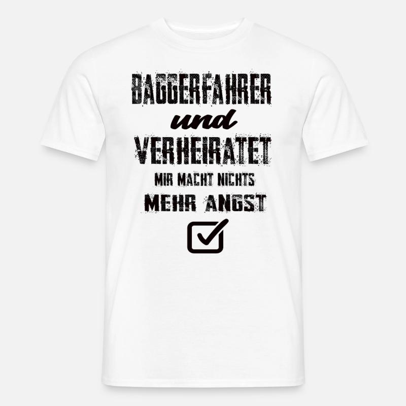 Baggerfahrer und Verheiratet - Männer T-Shirt - Weiß