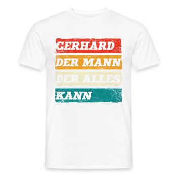 Gerhard Der Mann Der Alles Kann Vorname Gerhard - Männer T-Shirt - Weiß - Vorne - AI Model Male 178 dark (178cm)