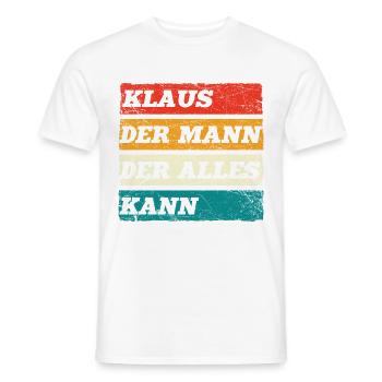 Klaus Der Mann Der Alles Kann Vorname Klaus - Männer T-Shirt - Weiß - Vorne - AI Model Male 178 dark (178cm)