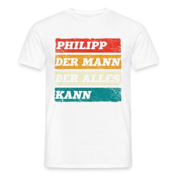 Philipp Der Mann Der Alles Kann Vorname Philipp - Männer T-Shirt - Weiß - Vorne - AI Model Male 178 dark (178cm)