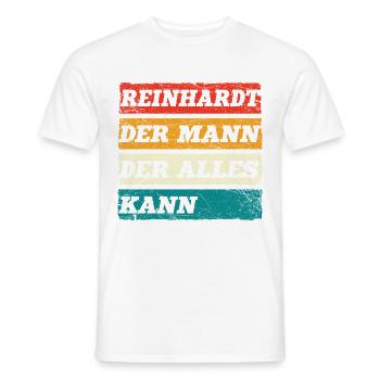 Reinhardt Der Mann Der Alles Kann Name Reinhardt - Männer T-Shirt - Weiß - Vorne - AI Model Male 178 dark (178cm)
