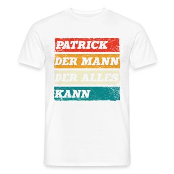 Patrick Der Mann Der Alles Kann Vorname Patrick - Männer T-Shirt - Weiß - Vorne - AI Model Male 178 dark (178cm)