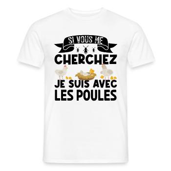 si vous me cherchez je suis avec les poules - T-shirt homme - blanc - Devant - AI Model Male 178 dark (178cm)