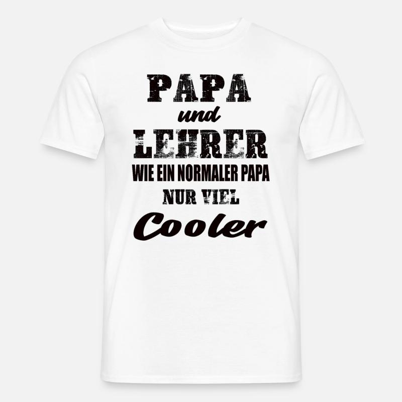 Papa und Lehrer - Männer T-Shirt - Weiß