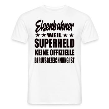 Eisenbahner Superheld Spruch - Männer T-Shirt - Weiß - Vorne - AI Model Male 178 dark (178cm)