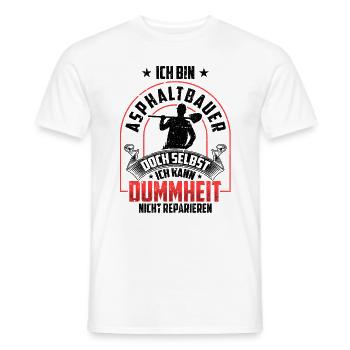 Asphaltbauer nicht reparieren Straßenbauer - Männer T-Shirt - Weiß - Vorne - AI Model Male 178 dark (178cm)