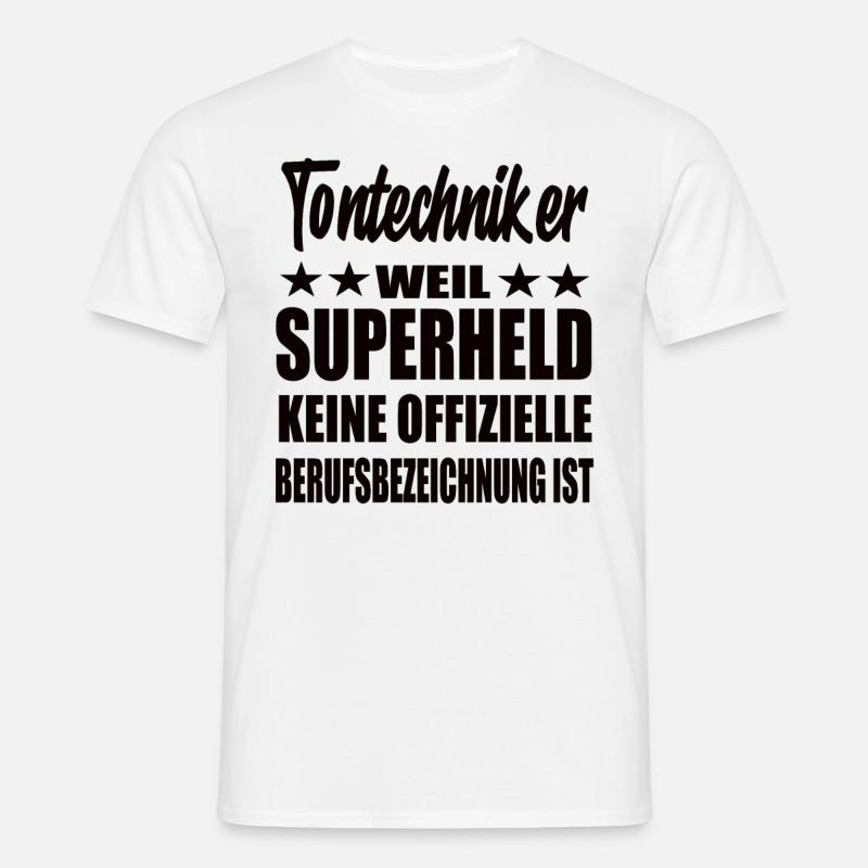 Tontechniker Superheld Spruch - Männer T-Shirt - Weiß